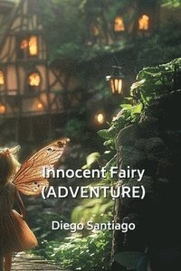 bokomslag Innocent Fairy (ADVENTURE)