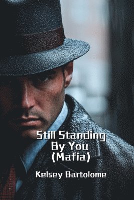 bokomslag Still Standing By You (Mafia)