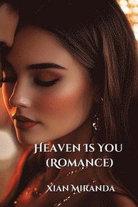 bokomslag Heaven Is You (Romance)