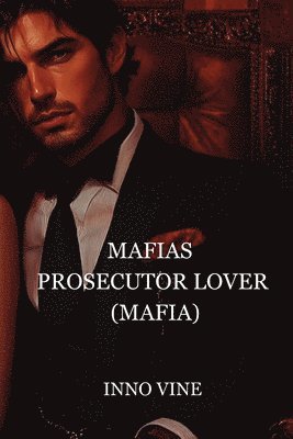 bokomslag Mafia Prosecutor Lover (Mafia)