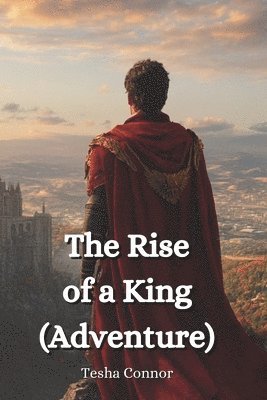 The Rise of a King (Adventure) 1