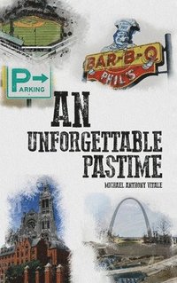 bokomslag Unforgettable Pastime