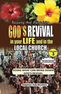 bokomslag RECEIVING AND MAINTAINING GOD'S REVIVAL IN YOUR LIFE AND IN THE LOCAL CHURCH (Special Bible Study Edition)