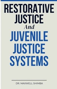 bokomslag Restorative Justice and Juvenile Justice Systems