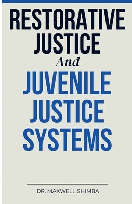 bokomslag Restorative Justice and Juvenile Justice Systems