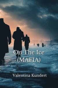 bokomslag On The Ice (MAFIA)