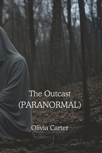 bokomslag The Outcast (PARANORMAL)