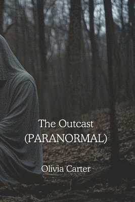 bokomslag The Outcast (PARANORMAL)