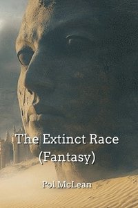 bokomslag The Extinct Race (Fantasy)