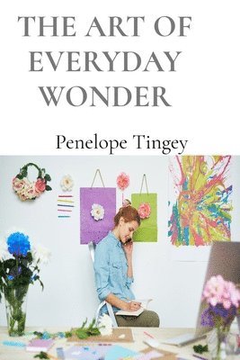 The Art of Everyday Wonder 1