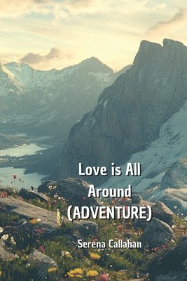 bokomslag Love is All Around (ADVENTURE)