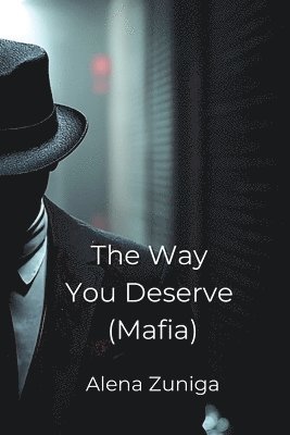 bokomslag Way You Deserve (Mafia)
