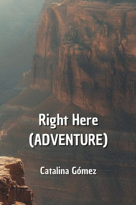 Right Here (ADVENTURE) 1