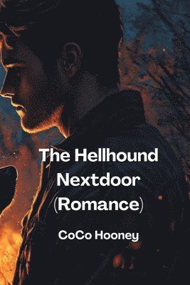 bokomslag The Hellhound Nextdoor (Romance)