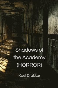 bokomslag Shadows of the Academy (HORROR)