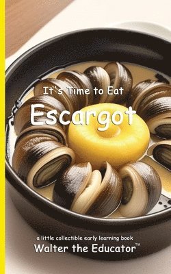 bokomslag It's Time to Eat Escargot