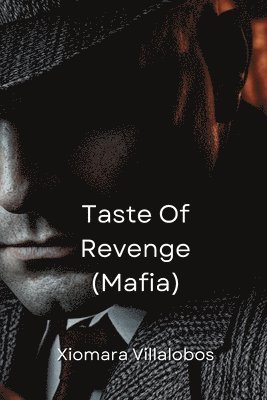 Taste Of Revenge (Mafia) 1