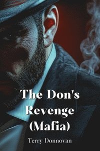 bokomslag The Don's Revenge (Mafia)