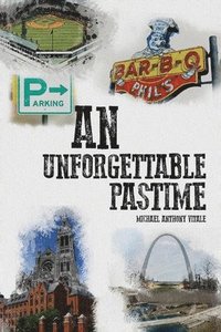 bokomslag Unforgettable Pastime