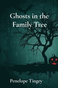 bokomslag Ghosts in the Family Tree