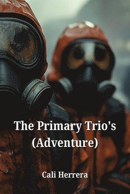 bokomslag The Primary Trio's (Adventure)