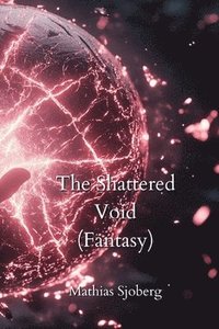 bokomslag Sjoberg, M: Shattered Void (Fantasy)