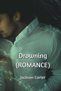 bokomslag Carter, J: Drowning (ROMANCE)