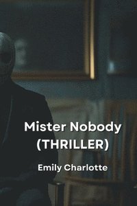 bokomslag Mister Nobody (THRILLER)