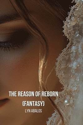 bokomslag The Reason of Reborn (Fantasy)