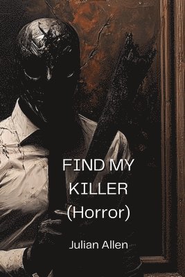 bokomslag Find My Killer (Horror)