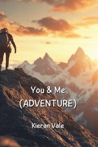 bokomslag You & Me (ADVENTURE)