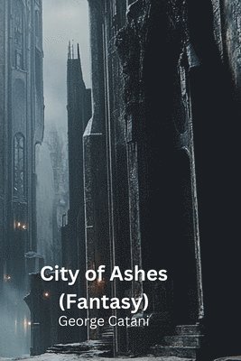 bokomslag Catani, G: City of Ashes (Fantasy)