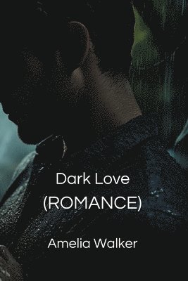 bokomslag Dark Love (ROMANCE)