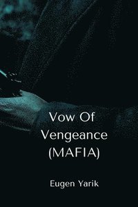 bokomslag Vow Of Vengeance (MAFIA)