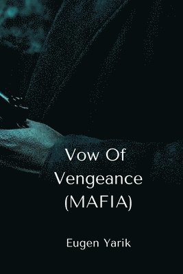 bokomslag Vow Of Vengeance (MAFIA)