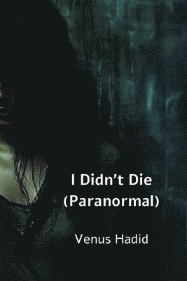 bokomslag I Didn't Die (Paranormal)