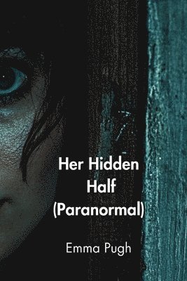 bokomslag Pugh, E: Her Hidden Half (Paranormal)