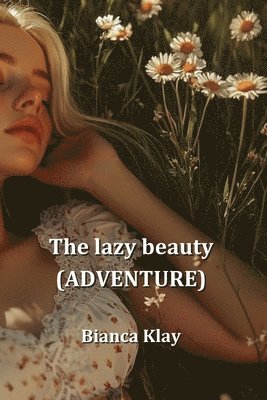 The lazy beauty (ADVENTURE) 1