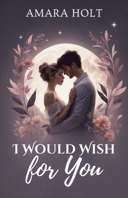 I Would Wish for You 1