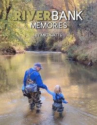 bokomslag River Bank Memories (Store Edition)