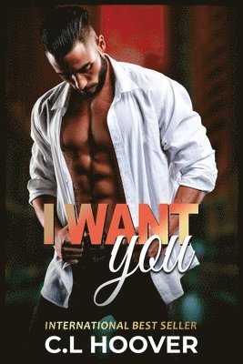 bokomslag C.L. Hoover Book I Want You Romance