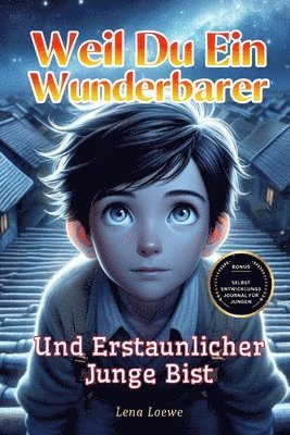 Weil du ein Wunderbarer und Erstaunlicher Junge Bist
