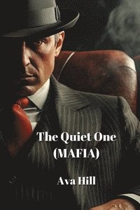 bokomslag The Quiet One (MAFIA)