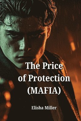 bokomslag The Price of Protection (MAFIA)