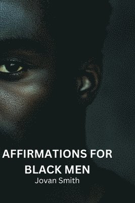 Affirmations for Black Men 1