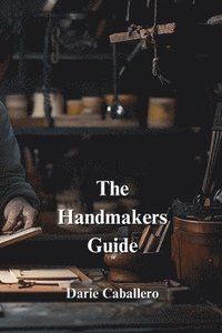 bokomslag The Handmakers Guide