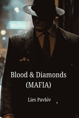 Blood & Diamonds (MAFIA) 1