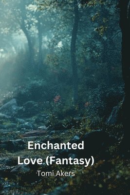 bokomslag Enchanted Love (Fantasy)