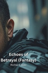 bokomslag Echoes of Betrayal (Fantasy)