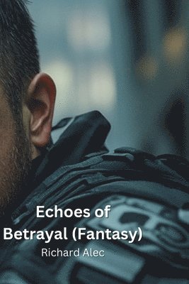 Echoes of Betrayal (Fantasy) 1